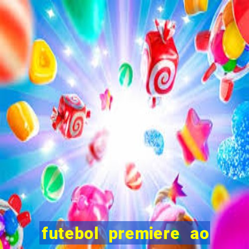 futebol premiere ao vivo gratis